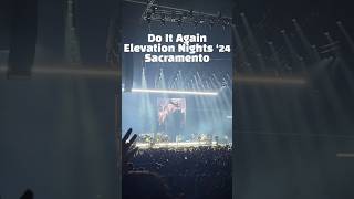 Elevation Nights ‘24  Sacramento  Do It Again Elevation worship elevationworship elevationnight [upl. by Eelinnej]