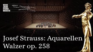 🎻 Josef Strauss Aquarellen  Walzer op 258  WJSOat ♪♫ [upl. by Richmound]