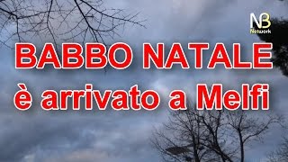 LARRIVO DI BABBO NATALE A MELFI 2016 [upl. by Rochus]