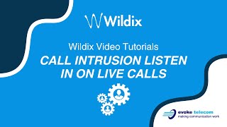 Wildix Collaboration Tutorials  Call Intrusion Listen in on live calls [upl. by Rye]