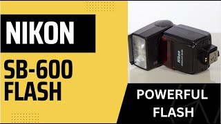 Nikon SB600 Flash speedlight review and tutorial [upl. by Calysta214]