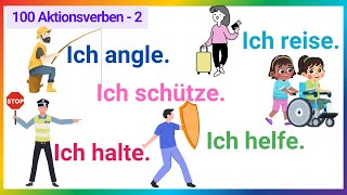 100 Aktionsverben auf Deutsch mit Sätzen  Was machst du gerade  Tägliche Sätze A1A2 [upl. by Nnyletak]