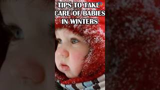 Tips to Take Care of Babies in Winters [upl. by Melitta235]