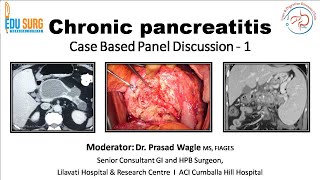 Casebased panel discussion on Management of chronic pancreatitis  Edusurg clinics webinar  Part 1 [upl. by Cumine]