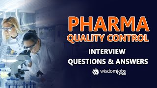 Wisdom Jobs  TOP 20 Pharma Quality Control Interview Questions and Answers 2019 [upl. by Robbi]