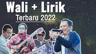 WALI TERBARU 2023 2022  WALI LIRIK LAGU  FULL ALBUM [upl. by Airenahs]