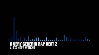 A Very Generic Rap Beat 2 [upl. by Conan]