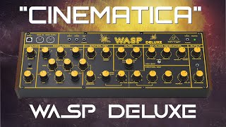 Behringer WASP Deluxe  quotCinematicaquot Soundset 40 Patches [upl. by Slosberg]