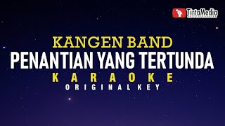 Penantian Yang Tertunda  Kangen Band Karaoke [upl. by Sirrap]