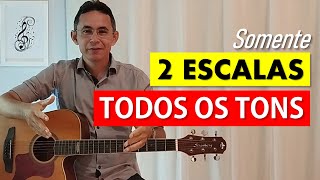 SEGREDO PRA TOCAR em todas as TONALIDADES só com DUAS ESCALAS  violão fácil [upl. by Floyd]