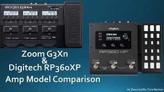 Zoom G3Xn amp Digitech RP360XP  Comparison of Amp Models [upl. by Peppi]