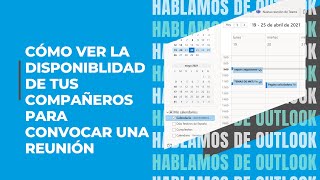 Microsoft Outlook  Cómo ver la disponibilidad de tus compañeros para convocar una reunión [upl. by Marillin753]