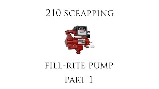 How to scrap a Fill Rite Fuel Pump Part 1 [upl. by Manning80]