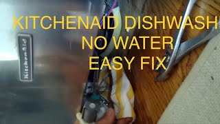 ✨ KITCHENAID DISHWASHER  NO WATER 💦 LETS FIX IT ✨ [upl. by Anerac364]