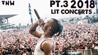 2018 LIT CONCERTS Compilation PT3 [upl. by Sammer]