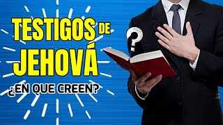 ¿Quienes son los TESTIGOS de JEHOVÁ y en que CREEN [upl. by Lizette340]