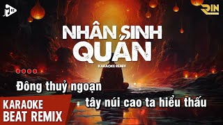 Nhân Sinh Quán Karaoke Remix  Jin Tuấn Nam  Đông Thủy Ngoạn Tây Núi Cao Karaoke Beat Chuẩn Dễ Hát [upl. by Enamrahc]