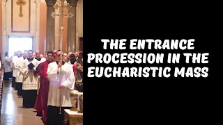 Why the Entrance Procession at Mass is SO Important [upl. by Nyahs]