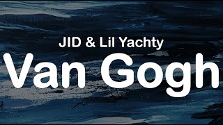 JID amp Lil Yachty  Van Gogh Clean Lyrics [upl. by Norb850]