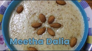 Meetha Daliya Recipe In Hindi  How To Make Meetha Daliya  Lapsi Recipe In Hindi [upl. by Rubie]