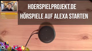 Unsere Hoerspielprojektde Hörspiele als Podcast über Alexa Geräte abspielen [upl. by Cherye]