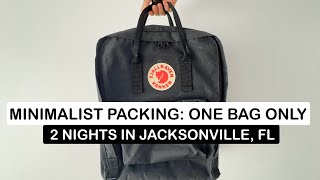 Minimalist Packing  One Bag Only  2 Nights in Jacksonville FL  13” Classic Kånken 16L Backpack [upl. by Rosalia]