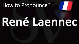 How to Pronounce René Laennec CORRECTLY [upl. by Alarick]