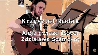 Krzysztof Rodak  Aleja gwiazd cover Zdzisława Sośnicka Koncert w Galerii quotŚlimakquot [upl. by Dolly]