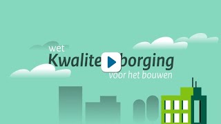 Wet Kwaliteitsborging voor het bouwen  Rijksoverheid [upl. by Jereme]