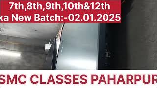 new batch SMC Classes paharpur 7th 8th 9th 10th 12th ka stat ho rha hi 02012024 she [upl. by Yevad]