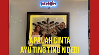 APALAH CINTA  AYU TING TING ft DEDI [upl. by Laina]