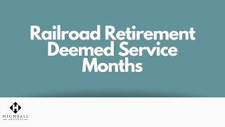 Railroad Retirement Deemed Service Months [upl. by Kelula878]