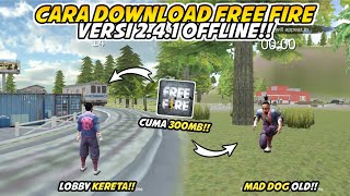 CARA DOWNLOAD FREE FIRE OFFLINE 241 TERBARU  Begini Caranya [upl. by Heriberto]