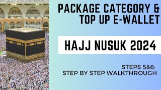 Nusuk Hajj 2025 amp Hajj 2024  EWallet Top up and Package Category  Step 5 and 6  Step by Step [upl. by Aiblis]