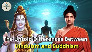 The Untold Differences Between Hinduism and Buddhism [upl. by Radbourne852]