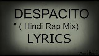 Despacito Hindi Rap Mix Lyrics [upl. by Craggie]