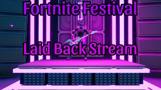 Fortnite Festival Just Chillin Taking Song Request [upl. by Celestyna353]