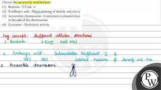 Choose the incorrectly matched pair 1 Bacteria  35 \ \mu \mathrmm \ 2 Svedbergs unit [upl. by Claybourne]