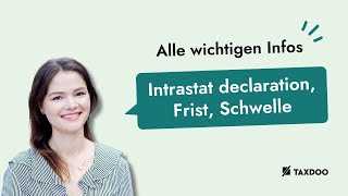 Intrastat Meldung Intrastat Frist Intrastat Schwelle Alle wichtigen Infos [upl. by Rezeile]