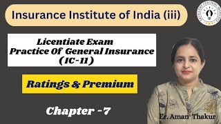 Practice of General Insurance  IC 11 Chapter 7  Ratings amp Premium  Licentiate Exam [upl. by Cathie]