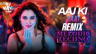 Aaj Ki Raat  Stree2  Sachin Jigar  Melodic Techno  Dj Maxx Dubai [upl. by Nabois407]