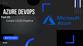 Part 25 Create CICD Azure DevOps Pipeline  Azure Pipeline  Azure DevOps Tutorial [upl. by Maddie]