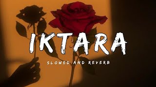 Iktara  female version  slowed and reverb [upl. by Gustav743]