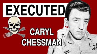 The Execution of Caryl Chessman A criminal gets the death penalty for unusual crimes [upl. by Joelly]