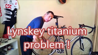 Lynskey titanium PROBLEM [upl. by Orimar705]