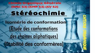 Stéréochimie  Isomérie de conformation des chaînes aliphatiques Stabilité des conformères [upl. by Pennebaker357]