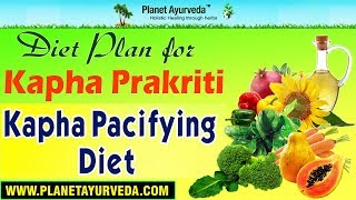 Diet Plan for Kapha Prakriti People Kapha Diet Kapha Pacifying Diet [upl. by Edea]