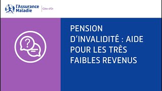 Pension dinvalidité  Aide pour les très faibles revenus [upl. by Sturrock]