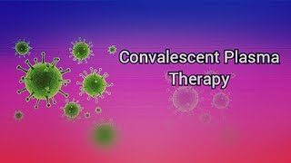 What is Convalescent Plasma therapy for Covid19 [upl. by Oza766]