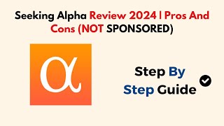 Seeking Alpha Review 2024  Pros And Cons NOT SPONSORED [upl. by Seabury298]